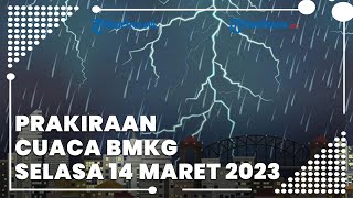 Prakiraan Cuaca BMKG Selasa 14 Maret 2023, Waspada Banten Berpotensi Dilanda Hujan dan Angin Kencang