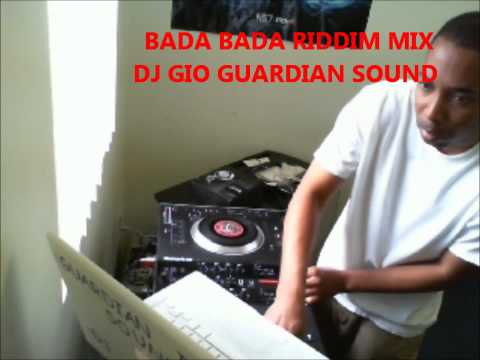 BADA BADA RIDDIM MIX (LIVE){DJ GIO GUARDIAN}