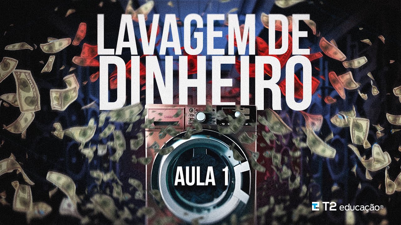 Tudo sobre LAVAGEM DE DINHEIRO - Aula 1