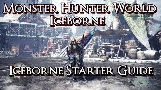 Monster Hunter World Iceborne - Iceborne Starter Guide & Early MR Builds