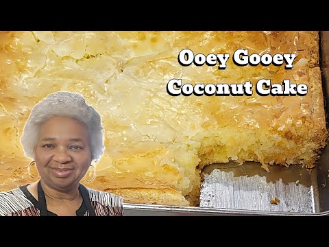 Ooey Gooey Coconut Cake!!!