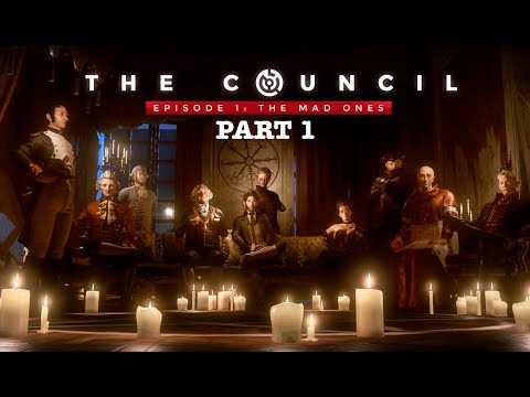 THE COUNCIL EPISODE 1: The Mad Ones | Gameplay Walkthrough | Part 1