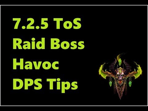 7.2.5 & 7.3 ToS Havoc Demon Hunter DPS tips