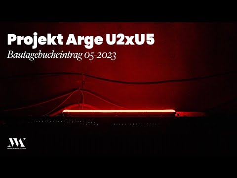 Bautagebuch Arge U2xU5 05-2023 | MW-Architekturfotografie
