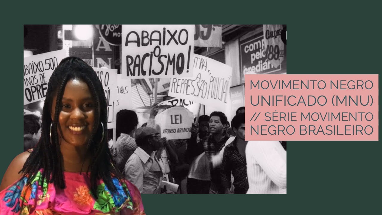 Movimento Negro Brasileiro - Movimento Negro Unificado