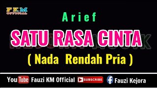 Download lagu ARIEF - SATU RASA CINTA [ Karaoke ] Nada Rendah PRIA - Nada Dasar = Cm mp3