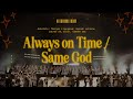 Always On Time Same God Joy IBC LIVE 2025
