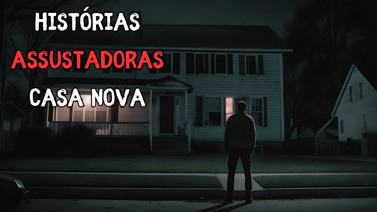 8 HISTÓRIAS ASSUSTADORES DE TERROR - CASA NOVA (RELATOS REAIS DE TERROR)