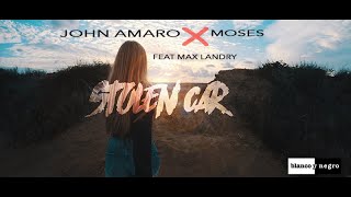 John Amaro &amp; Moses Feat. Max Landry - Stolen Car (Official Lyric Video)