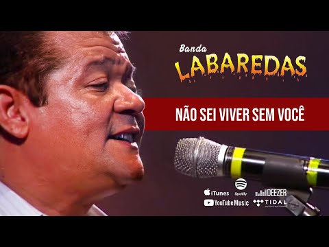 Não sei viver sem você - Banda Labaredas
