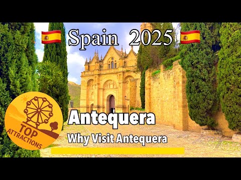 🎡 Antequera 🇪🇸 Why Visit Antequera, Spain? | A Hidden Gem in Andalusia 🌄