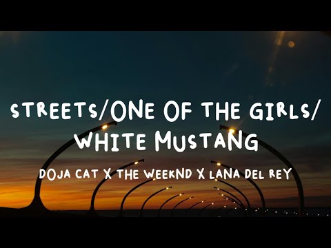 Doja Cat x The Weeknd x Lana Del Rey - Streets/one of the girls/white mustang (Lyrics) LIBERTO Remix