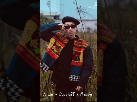 À Lôi - DOUBLE2T x MASEW [Lyric Video]