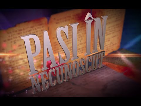17. Pasi in Necunoscut - Psalmul 17