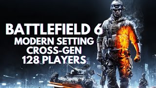 BATTLEFIELD 6 Will Reportedly Be A Modern Soft Reboot With 128 Players | New Battlefield 6 News