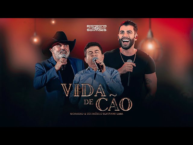 Download Rionegro e Solimões part. Gusttavo Lima – Vida de Cã
