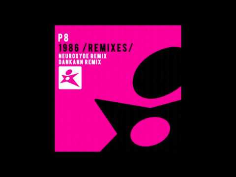 P8 - 1986 (Dankann Remix) [2009]