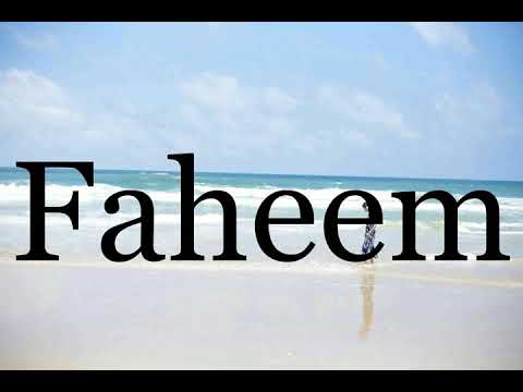 How To Pronounce Faheem🌈🌈🌈🌈🌈🌈Pronunciation Of Faheem