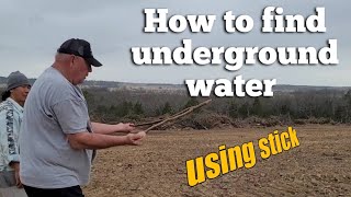 How to use stick to find underground water