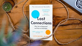 Lost Connections: The Secret to Understanding Depression