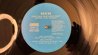 MKM – Dar Dar Dar Dada Dav (Swing That Daddy) (Hurry Up Dub) - Abfahrt Records – abf 0028 - 12