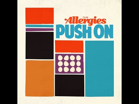 The Allergies - Push On