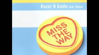 Razor N Guido feat. Reina Miss The Way Main Mix