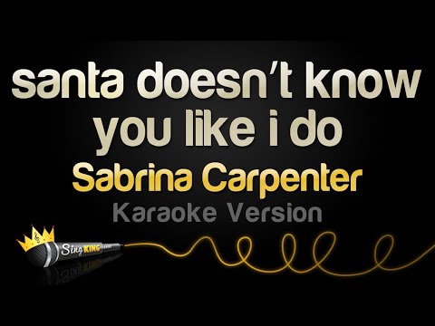 Sabrina Carpenter - santa doesn’t know you like i do (Karaoke Version)