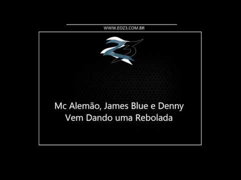 Mc Alemão, James Blue e Denny - Vem Dando uma Rebolada [LANÇAMENTO 2016] [DJ LOOST]