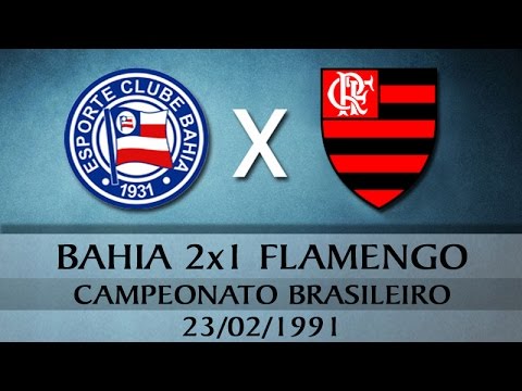 Bahia 2x1 Flamengo (RJ) - Campeonato Brasileiro 1991 (23-02-1991)