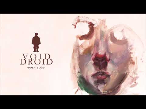 Void Droid - Puer Blue (Official Audio)