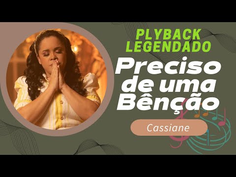 PRECISO DE UMA BENÇÃO (CASSIANE) PLAYBACK COM LETRA