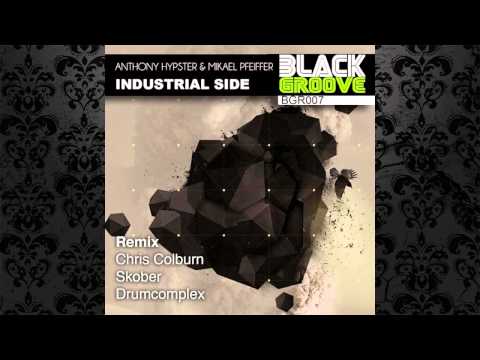 Anthony Hypster & Mikael Pfeiffer - Industrial Side (Chris Colburn Remix) [BLACK GROOVE RECORDINGS]
