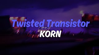 Download lagu Twisted Transistor - Korn | Lyrics mp3