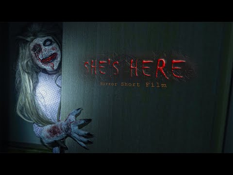 She's Here - Horror Short Film