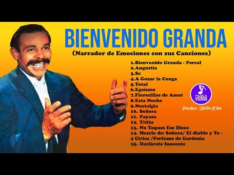 Bienvenido Granda | Narrador de Emociones con sus Canciones