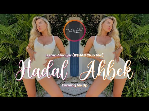Issam Alnajjar - Turning Me Up, Hadal Ahbek (R3HAB Club Mix)