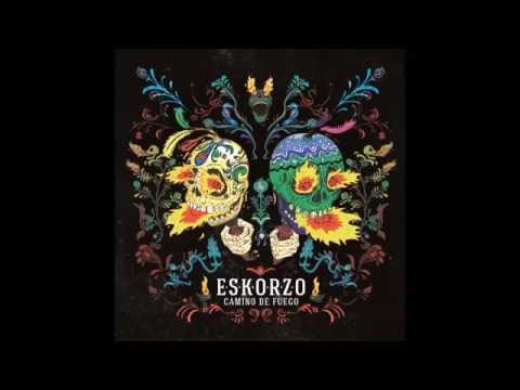 ESKORZO - Camino de fuego [Disco Completo]