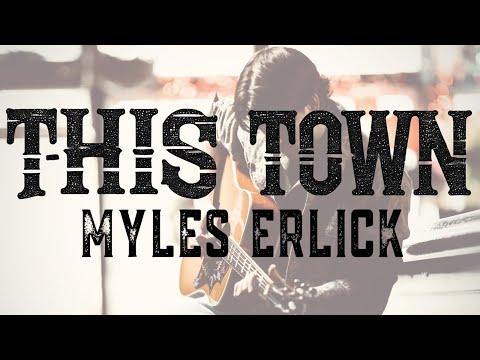 This Town  - Myles Erlick (Official Acoustic Version)