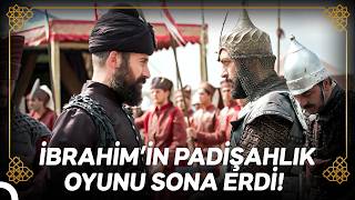 Süleyman, İbrahim'in Kendine Sultan Dedirttiğini Öğrendi! | Osmanlı Ta