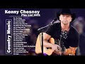 Country Music Kenny Chesney Kenny Chesney Greatest Hits Full AlBum Best Hits Kenny Chesney 2021