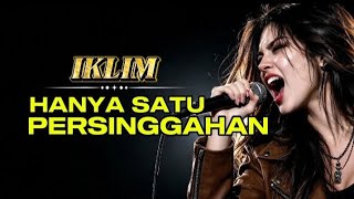 Download lagu HANYA SATU PERSINGGAHAN - IKLIM || Cover Slow Rock Terbaik  mp3