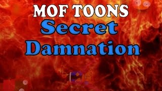 MOF TOONS: Secret Damnation