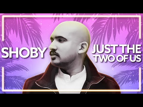 Shoby & XYSM - Just The Two Of Us [Lyric Video]