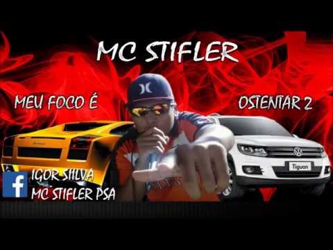 MC STIFLER - Meu foco é ostentar 2 (R9 PRODUÇÕES)