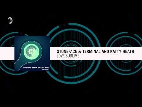 Stoneface & Terminal and Katty Heath - Love Sublime (RNM)