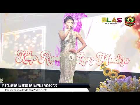Mensaje Katye Russianne López Mendóza, Elección de la Reina de la Feria 2026-2027. San Pedro Necta