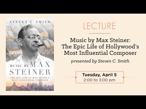 Music by Max Steiner: The Epic Life of Hollywood's Most Influential Composer