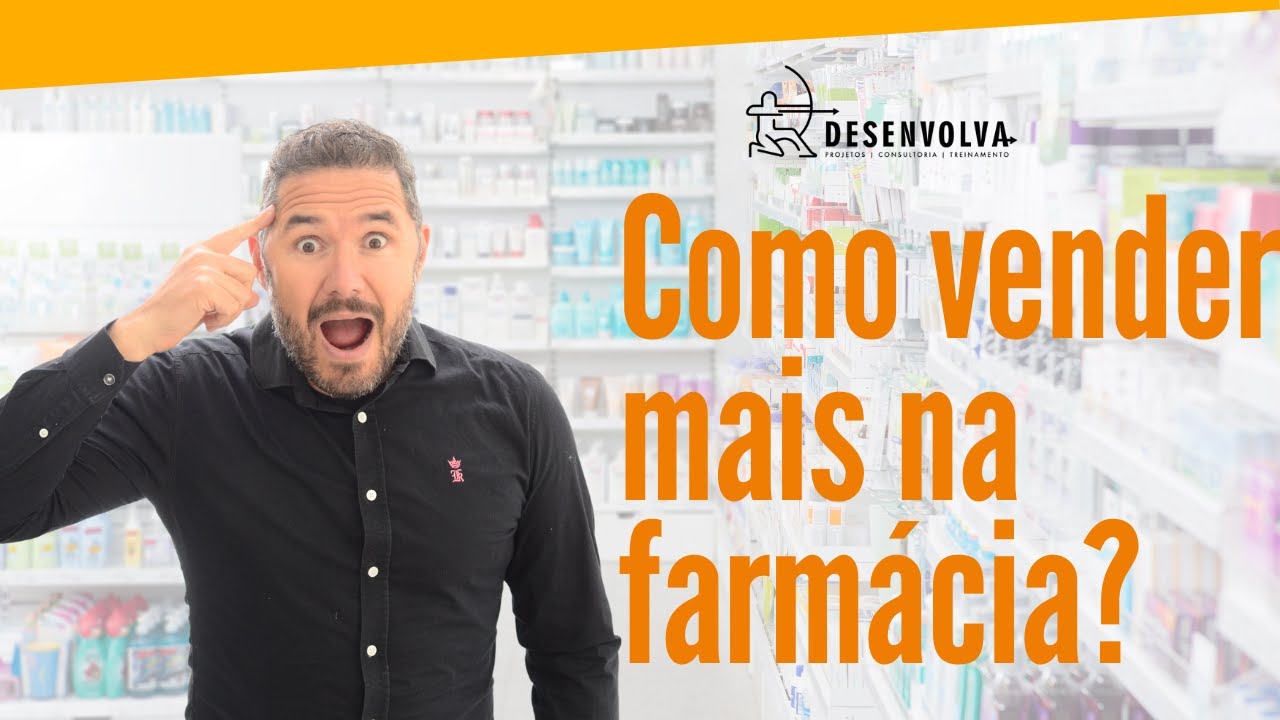Como Vender mais na farmacia