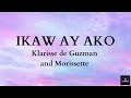 IKAW AY AKO Klarisse De Guzman With Morissette Lyrics